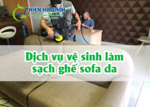 Quy trình dịch vụ vệ sinh ghế sofa da
